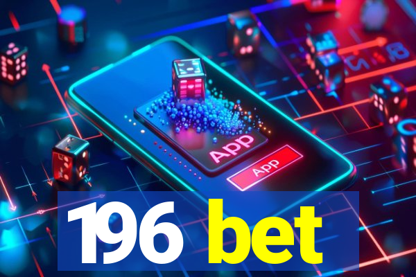 196 bet